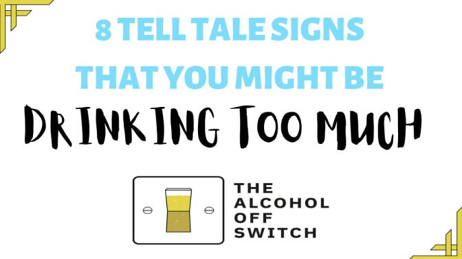 8 tell tale signs that you might be drinking too much