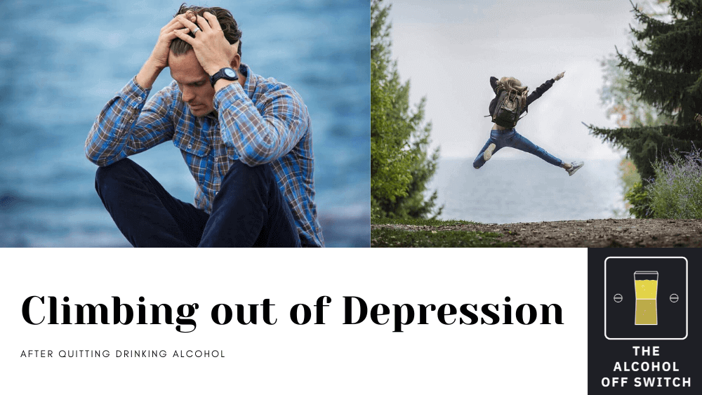 Climbing out of depression after quitting drinking alcohol